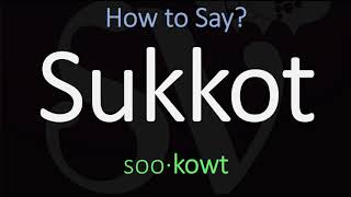 How to Pronounce Sukkot CORRECTLY [upl. by Noled]