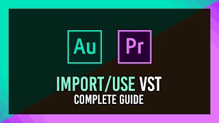 How to Import amp Use VST Plugins in Audition amp Premiere Pro  Full Guide [upl. by Vernon465]