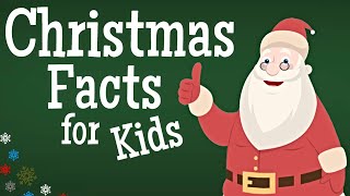 Christmas Facts for Kids [upl. by Htiduj]