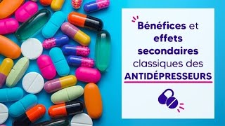 Bénéfices et effets secondaires classique des antidepresseurs [upl. by Newnorb]