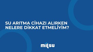 Su Arıtma Cihazı Alırken Nelere Dikkat Etmeliyim  Su Arıtma Cihazı Özellikleri  Mil Su Arıtma [upl. by Mellie812]