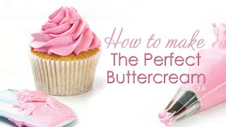 The Perfect Buttercream Frosting Recipe  Updated Tips and Tricks [upl. by Nylatsyrc]