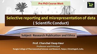 Selective reporting and misrepresentation of data  Scientific Conduct [upl. by Naxor]