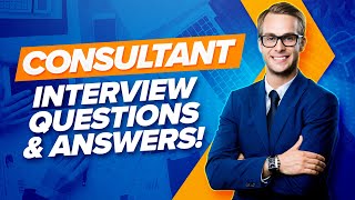 CONSULTANT Interview Questions amp Answers PASS any CONSULTING Job Interview [upl. by Mccartan890]