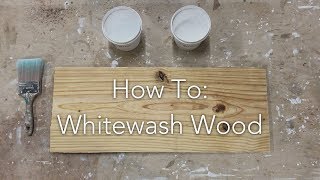 How To Whitewash Wood [upl. by Lib487]