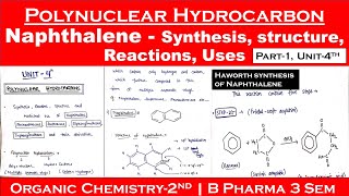 Polynuclear hydrocarbons  synthesis and uses of Naphthalene  Haworth method  part1Unit4 POC2 [upl. by Ynehteb157]