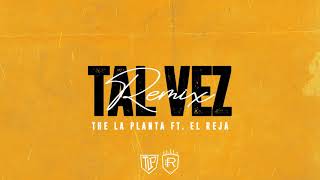 The la Planta X Reja  Tal Vez Remix [upl. by Miehar464]