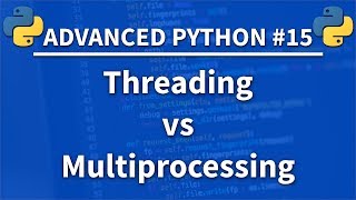 Threading vs Multiprocessing in Python  Advanced Python 15  Programming Tutorial [upl. by Landel]