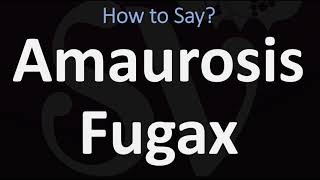 How to Pronounce Amaurosis Fugax CORRECTLY [upl. by Arobed]