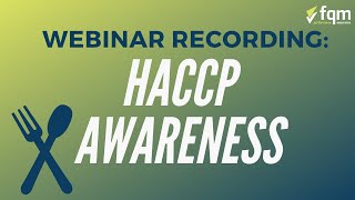 HACCP Awareness Training Webinar Recording [upl. by Skipper]