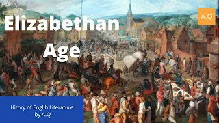 The Elizabethan Era Summary  Shakespeare Age Or Age of Renaissance  History of English Literature [upl. by Aliakim]