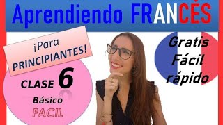 🔵⚪🔴APRENDER FRANCÉS CLASE 6 facil rapido y gratis TOP 15 curso de francés [upl. by Lankton]