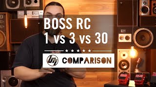 BOSS RC1 vs RC3 vs RC30  Better Music [upl. by Norab]