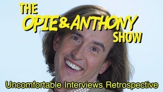 Opie amp Anthony Uncomfortable Interviews Retrospective 0826090308 [upl. by Ahsiuq]