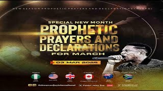 MARCH SPECIAL NEW MONTH PROPHETIC PRAYERS  DAY 1  NSPPD  3RD MARCH 2025 [upl. by Sankaran]