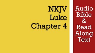 Luke 4  NKJV Audio Bible amp Text [upl. by Dressler]