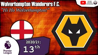 Wolverhampton Wanderers FC Anthem  quotHi Ho Wolverhamptonquot [upl. by Unam]